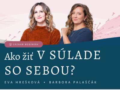 Eva Hrešková a Barbora Palaščák: Ako žiť v súlade so sebou? Objav svoje talenty!