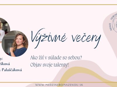 Eva Hrešková a Barbora Palaščák: Ako žiť v súlade so sebou? Objav svoje talenty!